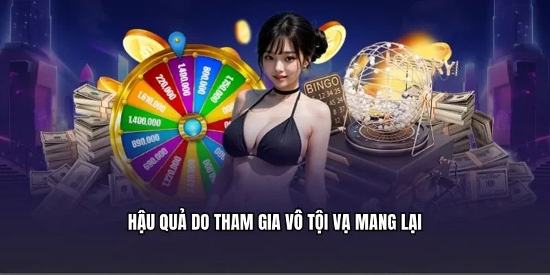 Hậu quả do tham gia vô tội vạ mang lại