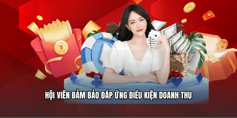 Hội viên đảm bảo đáp ứng điều kiện doanh thu