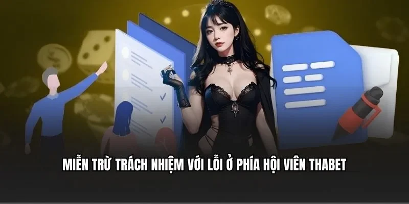 Miễn trừ trách nhiệm với lỗi ở phía hội viên Thabet