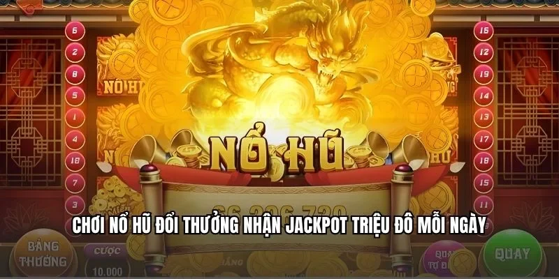 Nổ hũ đổi thưởng